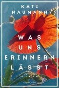 Was uns erinnern lässt - Kati Naumann