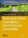 Roadmap for Global Sustainability ¿ Rise of the Green Communities - Aliaa Samaha, Salah El-Haggar