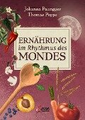Ernährung im Rhythmus des Mondes - Johanna Paungger, Thomas Poppe