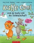 Kalle Cool und die Sache mit der Freundschaft - Cally Stronk, Christian Friedrich