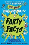 The Fantastic Flatulent Fart Brothers' Second Big Book of Farty Facts - M. D. Whalen