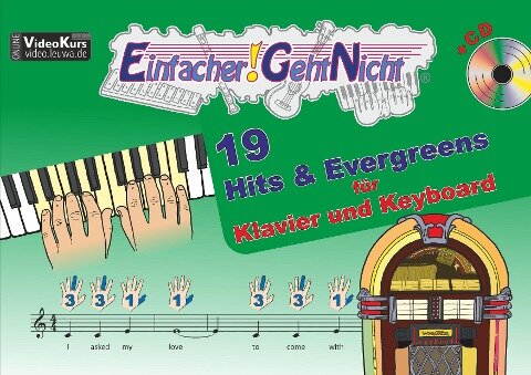 Einfacher!-Geht-Nicht: 19 Hits & Evergreens - für Klavier und Keyboard mit CD - Martin Leuchtner, Bruno Waizmann
