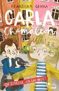 Carla Chamäleon: Oh Schreck, ich bin weg! - Franziska Gehm