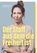 Cover-Bild zum Titel 'Der Stoff, aus dem die Freiheit ist' von 'Nathalie Schaller, Lennart Will'