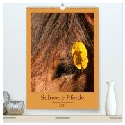 Schwere Pferde - Faszinierende Herzensbrecher (hochwertiger Premium Wandkalender 2025 DIN A2 hoch), Kunstdruck in Hochglanz - Meike Bölts