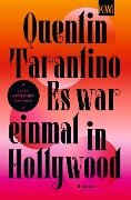 Cover-Bild zum Titel 'Es war einmal in Hollywood' von 'Quentin Tarantino'