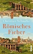 Römisches Fieber - Christian Schnalke