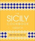 Cover-Bild zum Titel 'The Sicily Cookbook' von 'Cettina Vicenzino'