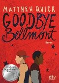 Goodbye Bellmont - Matthew Quick