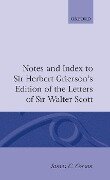 Notes and Index to Sir Herbert Grierson's Edition of the Letters of Sir Walter Scott - Corson