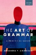 Cover-Bild zum Titel 'The Art of Grammar' von 'Alexandra Y. Aikhenvald'