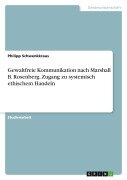 Cover-Bild zum Titel 'Gewaltfreie Kommunikation nach Marshall B. Rosenberg. Zugang zu systemisch ethischem Handeln' von 'Philipp Schwenkkraus'