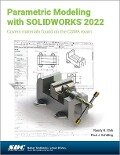Parametric Modeling with SOLIDWORKS 2022 - Paul J. Schilling, Randy H. Shih