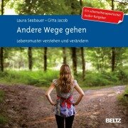 Andere Wege gehen. - Gitta Jacob, Laura Seebauer