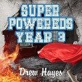 Super Powereds Lib/E: Year 3 - Drew Hayes