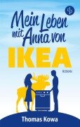 Cover-Bild zum Titel 'Mein Leben mit Anna von IKEA' von 'Thomas Kowa'