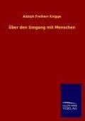 Cover-Bild zum Titel 'Über den Umgang mit Menschen' von 'Adolph Freiherr Knigge'