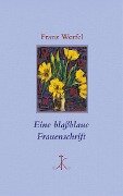 Eine blaßblaue Frauenschrift - Franz Werfel