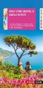 GO VISTA: Reiseführer Golf von Neapel/Amalfiküste - Heide Marie Karin Geiss