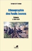 Ethnographie des Fusils Jaunes - Tornay Serge A. M. Tornay