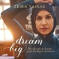 Dream Big - Zeina Nassar