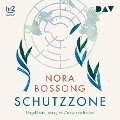 Schutzzone - Nora Bossong