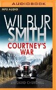Courtney's War - Wilbur Smith, David Churchill