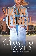 Close To Family - Suzanne Ferrell