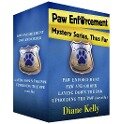 Paw Enforcement Mysteries, Thus Far - Diane Kelly