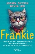 Frankie - Maxim Leo, Jochen Gutsch