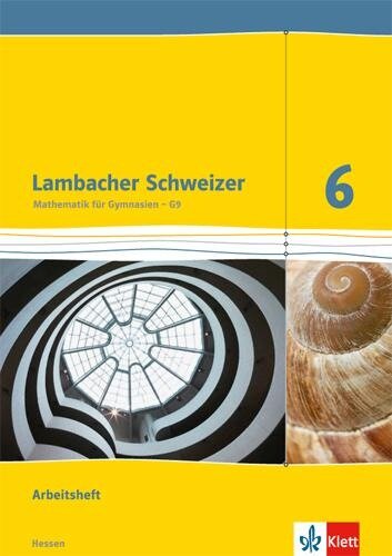Lambacher Schweizer. 6. Schuljahr G9. Arbeitsheft mit Lösungsheft. Neubearbeitung. Hessen - 