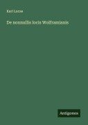 De nonnullis locis Wolframianis - Karl Lucae