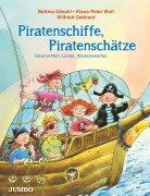 Piratenschiffe, Piratenschätze - Klaus-Peter Wolf, Bettina Göschl, Wilfried Gebhard
