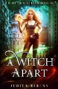 A Witch Apart - Martha Carr, Michael Anderle, Judith Berens