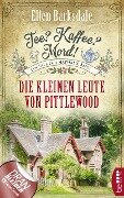 Cover-Bild zum Titel 'Tee? Kaffee? Mord! Die kleinen Leute von Pittlewood' von 'Ellen Barksdale'