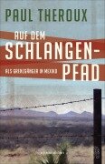 Cover-Bild zum Titel 'Auf dem Schlangenpfad' von 'Paul Theroux'