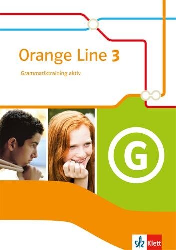 Orange Line 3. Grammatiktraining aktiv. Klasse 7. Neue Ausgabe - 