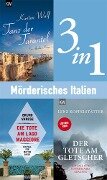 Mörderisches Italien (3in1-Bundle) - Kirsten Wulf, Lenz Koppelstätter, Bruno Varese