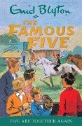 Famous Five: Five Are Together Again - Enid Blyton