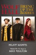 Wolf Hall & Bring Up the Bodies: RSC Stage Adaptation - Revised Edition - Hilary Mantel, Mike Poulton