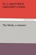 The Monk, a romance - M. G. (Matthew Gregory) Lewis