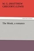 Cover-Bild zum Titel 'The Monk, a romance' von 'M. G. (Matthew Gregory) Lewis'