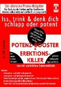 POTENZ-BOOSTER & EREKTIONS-KILLER - Iss, trink & denk dich schlapp oder potent - K. T. N Len'ssi