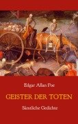 Cover-Bild zum Titel 'Geister der Toten - Sämtliche Gedichte' von 'Edgar Allan Poe'