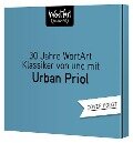 30 Jahre WortArt - Klassiker von und mit Urban Priol - Urban Priol
