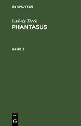 Cover-Bild zum Titel 'Ludwig Tieck: Phantasus. Band 3' von 'Ludwig Tieck'
