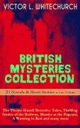 BRITISH MYSTERIES COLLECTION - 31 Novels & Short Stories in One Volume: The Thorpe Hazell Detective Tales, Thrilling Stories of the Railway, Murder at the Pageant, A Warning in Red and many more - Victor L. Whitechurch
