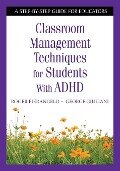 Classroom Management Techniques for Students With ADHD - Roger Pierangelo, George Giuliani