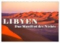 LIBYEN - Das Manifest des Nichts (Wandkalender 2024 DIN A2 quer), CALVENDO Monatskalender - ©. Günter Zöhrer