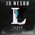 Larve (Ein Harry-Hole-Krimi 9) - Jo Nesbø